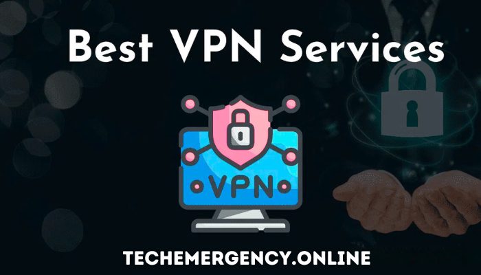 Best VPN Services for Privacy and Security